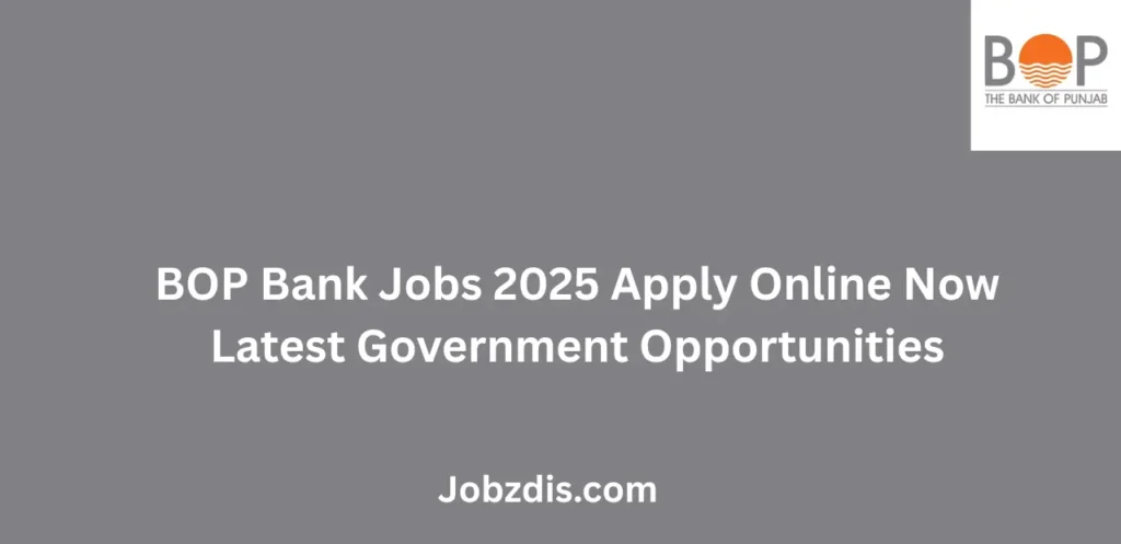 BOP Bank Jobs 2025 Apply Online Now Latest Government Opportunities